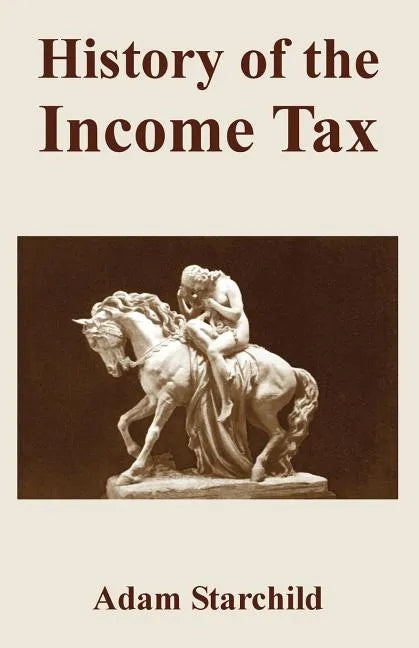 History of the Income Tax - Paperback