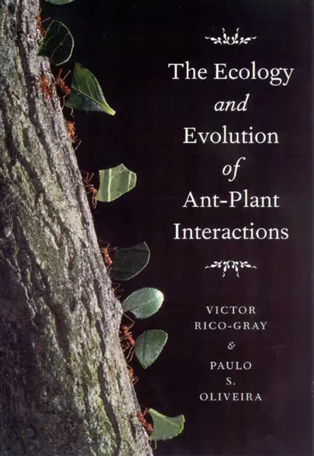 The Ecology and Evolution of Ant-Plant Interactions - Paperback