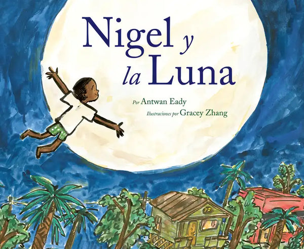Nigel Y La Luna: Nigel and the Moon (Spanish Edition) - Paperback