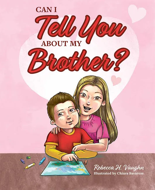 Can I Tell You about My Brother? - Hardcover