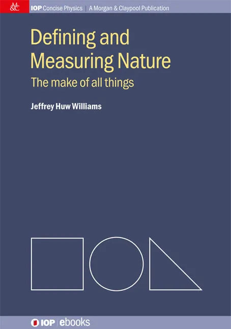 Defining and Measuring Nature: The Make of All Things - Hardcover