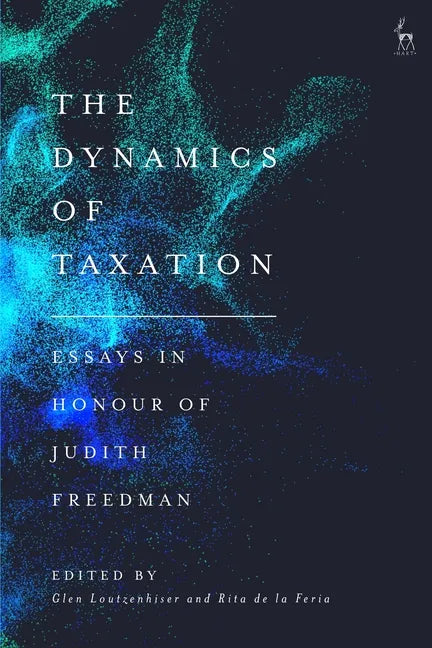 The Dynamics of Taxation: Essays in Honour of Judith Freedman - Paperback