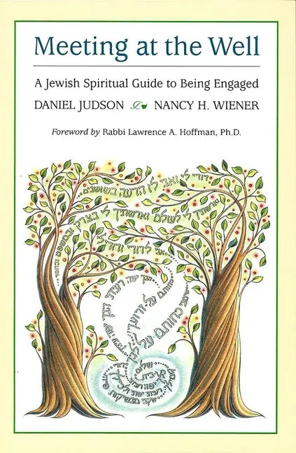 Meeting at the Well: A Jewish Spiritual Guide to Being Engaged - Paperback