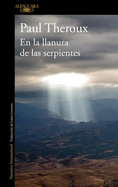 En La Llanura de Las Serpientes: Viajes Por Los Caminos de México / On the Plain of Snakes: A Mexican Journey - Paperback