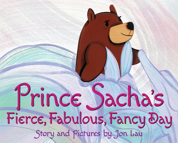 Prince Sacha's Fierce, Fabulous, Fancy Day - Hardcover