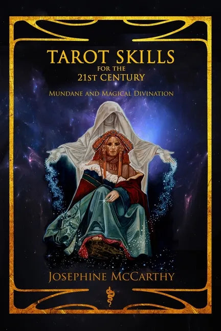 Tarot Skills for the 21st Century: Mundane and Magical Divination - Paperback