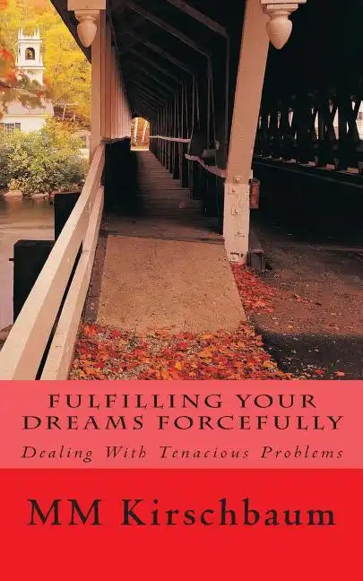 Fulfilling Your Dreams Forcefully - Paperback