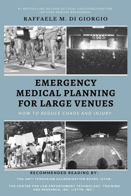 Emergency Medical Planning for Large Venues: How to Reduce Chaos and Injury - Paperback