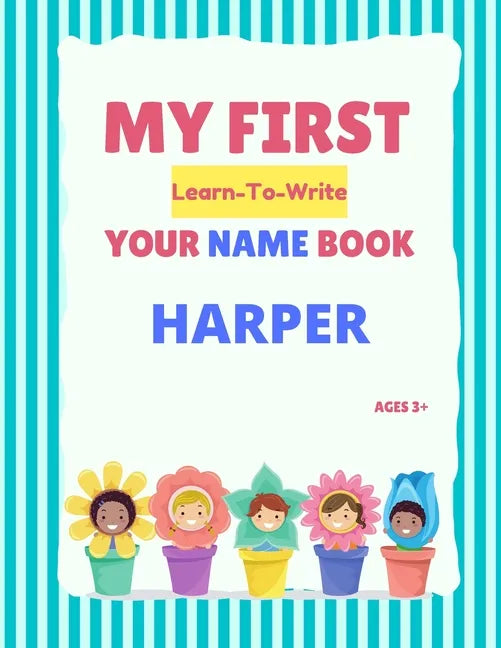My First Learn-To-Write Your Name Book: Harper - Paperback