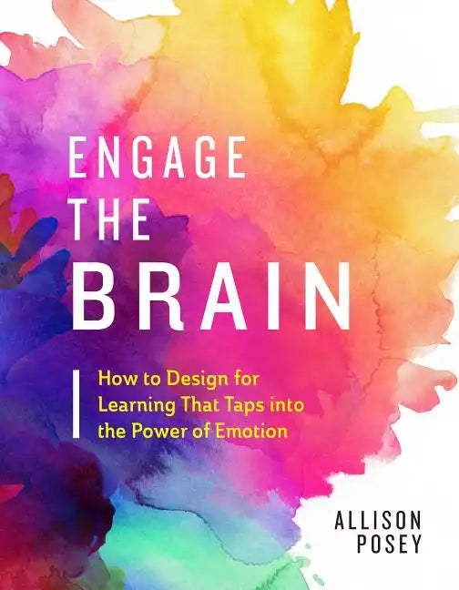 Engage the Brain: How to Design for Learning That Taps Into the Power of Emotion - Paperback