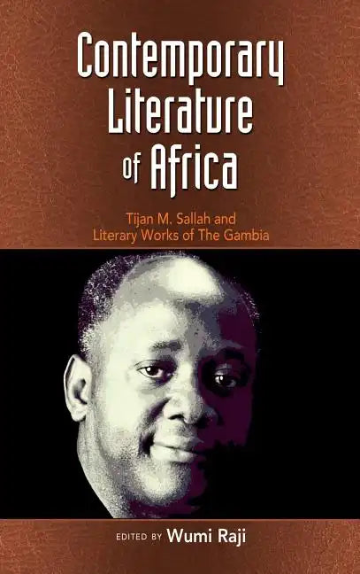 Contemporary Literature of Africa: Tijan M. Sallah and Literary Works of the Gambia - Hardcover