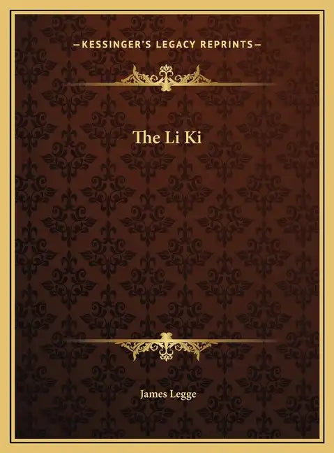 The Li Ki - Hardcover