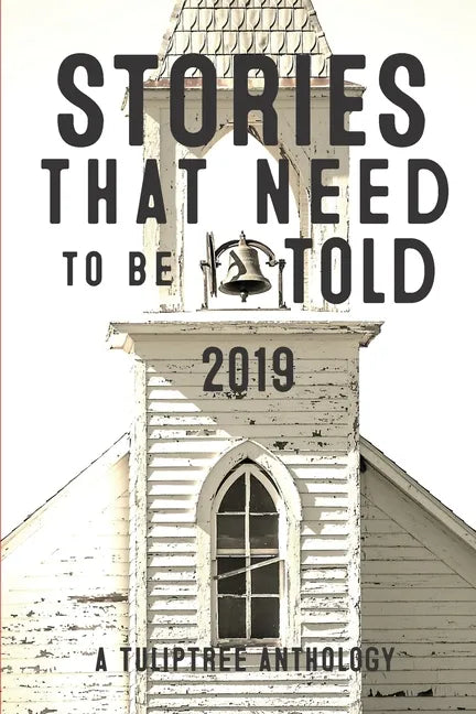 Stories That Need to Be Told 2019 - Paperback