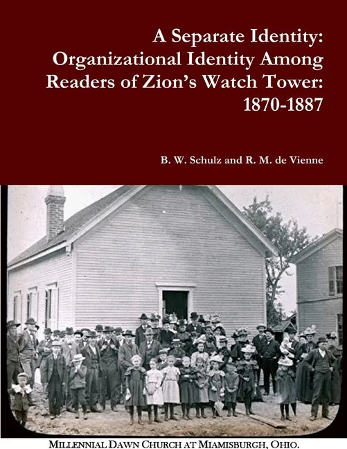 A Separate Identity: Organizational Identity Among Readers of Zion's Watch Tower: 1870-1887 - Paperback