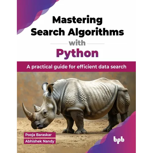 Mastering Search Algorithms with Python: A practical guide for efficient data search (English Edition) - Paperback