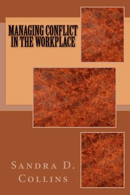 Managing Conflict in the Workplace - Paperback