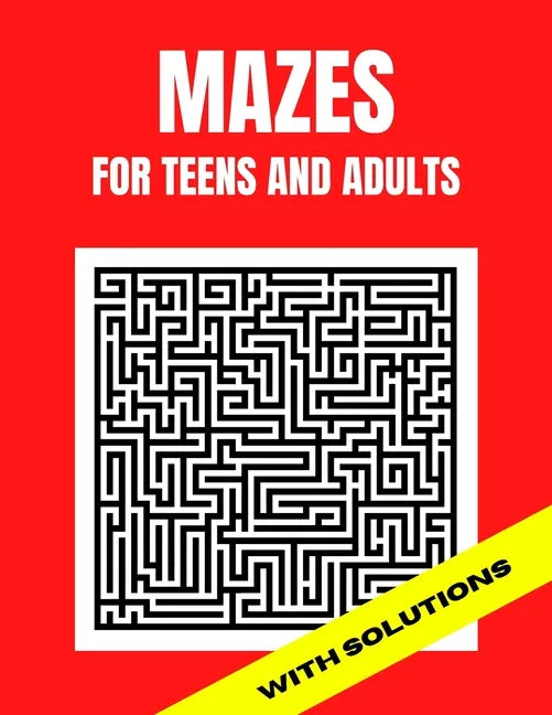 Mazes For Teens and Adults: 50 Easy Large print Mazes - Paperback