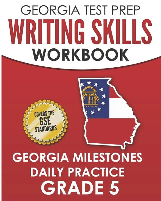 GEORGIA TEST PREP Writing Skills Workbook Georgia Milestones Daily Practice Grade 5: Preparation for the Georgia Milestones English Language Arts Test - Paperback