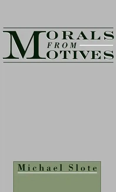 Morals from Motives - Hardcover