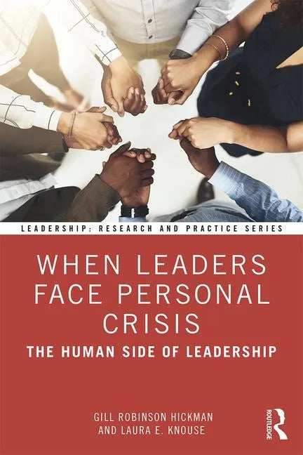 When Leaders Face Personal Crisis: The Human Side of Leadership - Paperback