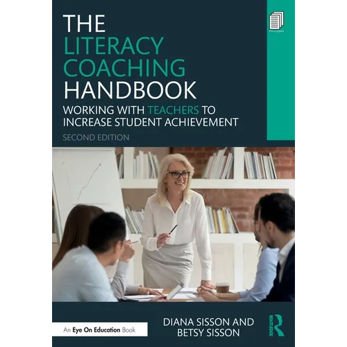 The Literacy Coaching Handbook: Working With Teachers to Increase Student Achievement - Paperback