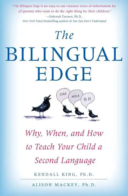 The Bilingual Edge: Why, When, and How to Teach Your Child a Second Language - Paperback