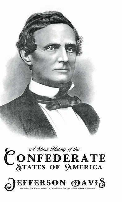 A Short History of the Confederate States of America - Hardcover