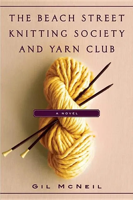The Beach Street Knitting Society and Yarn Club - Hardcover