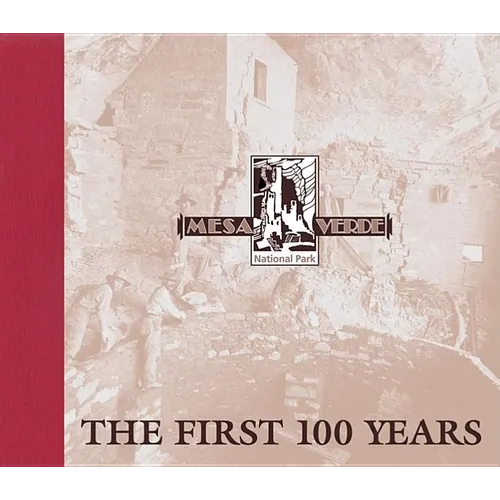 Mesa Verde National Park: The First 100 Years - Paperback