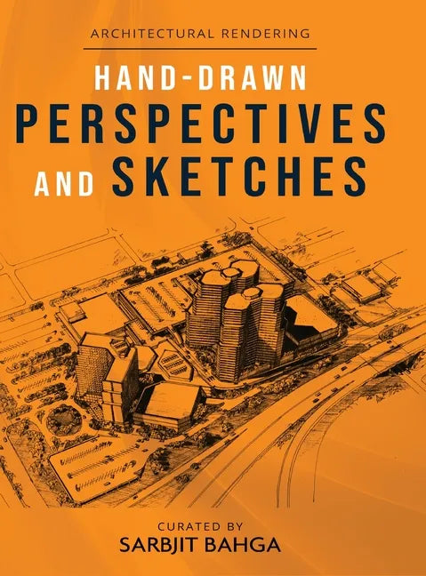 Hand-drawn Perspectives and Sketches: Architectural Rendering - Hardcover