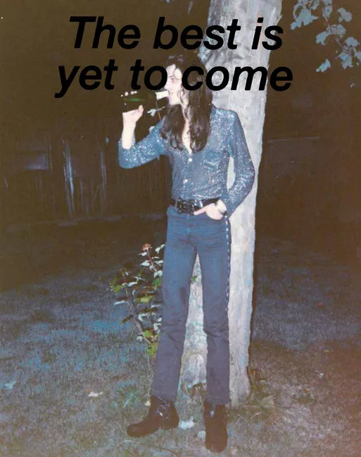 The Best Is Yet to Come - Hardcover