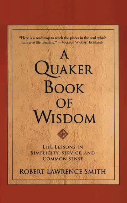 A Quaker Book of Wisdom - Paperback