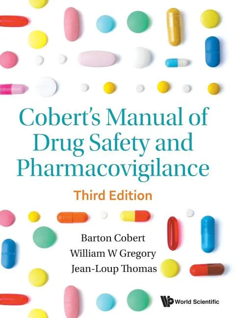 Cobert's Manual of Drug Safety and Pharmacovigilance (Third Edition) - Hardcover