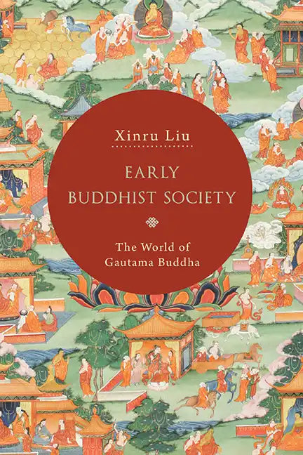 Early Buddhist Society: The World of Gautama Buddha - Paperback