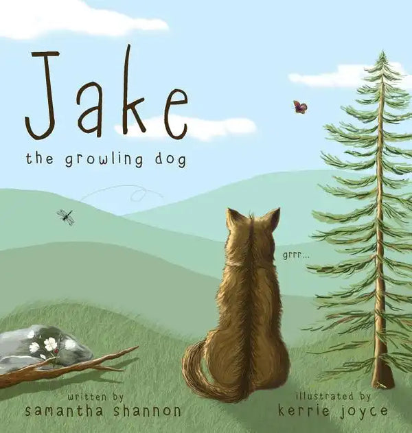 Jake the Growling Dog: A Children's Picture Book about the Power of Kindness, Celebrating Diversity, and Friendship. - Hardcover
