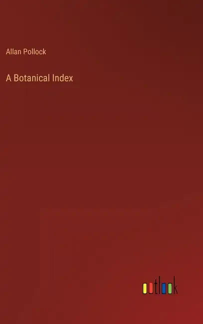 A Botanical Index - Hardcover