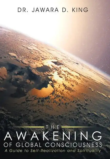 The Awakening of Global Consciousness: A Guide to Self-Realization and Spirituality - Hardcover