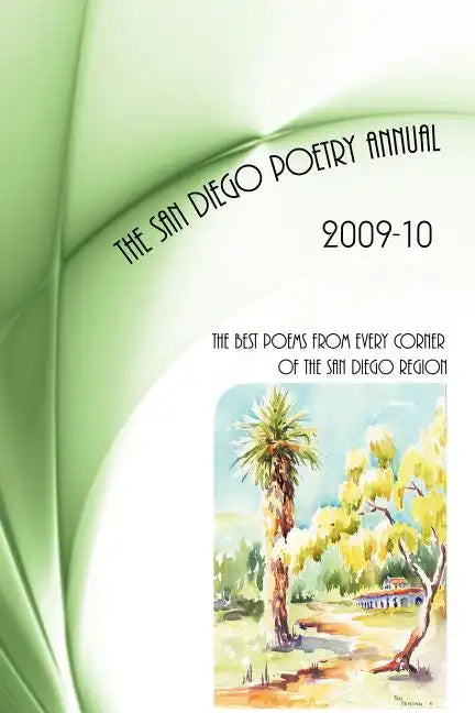 San Diego Poetry Annual -- 2009-10: The Best Poems From Every Corner Of The San Diego Region - Paperback