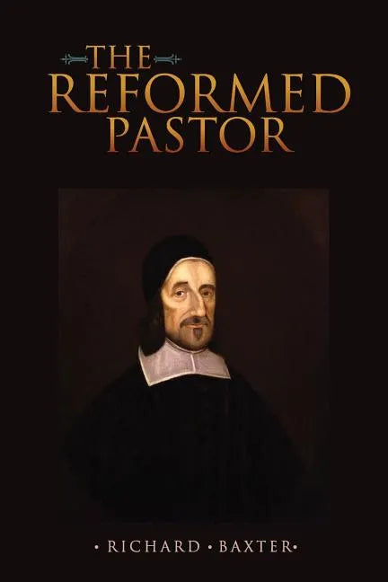 The Reformed Pastor - Paperback
