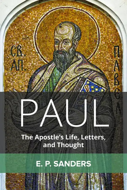 Paul: The Apostle's Life, Letters, and Thought - Paperback