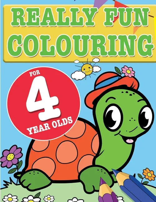 Really Fun Colouring Book For 4 Year Olds: Fun & creative colouring for four year old children - Paperback