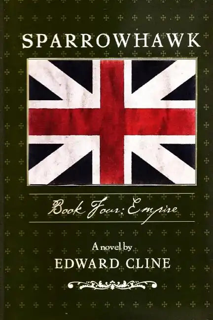 Sparrowhawk: Book Four, Empire: A Novel of the American Revolution - Paperback