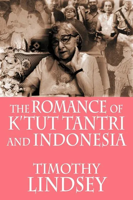The Romance of K'tut Tantri and Indonesia - Paperback