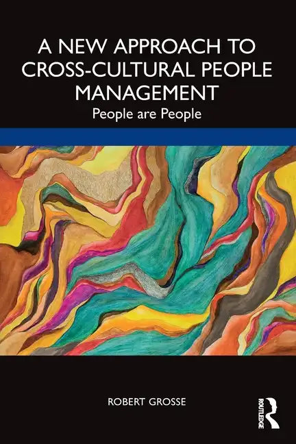 A New Approach to Cross-Cultural People Management: People Are People - Paperback