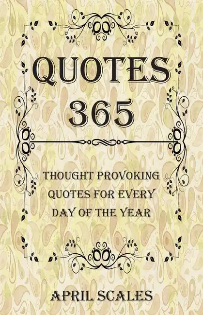 Quotes 365: Thought Provoking Quotes for Every Day of the Year - Paperback