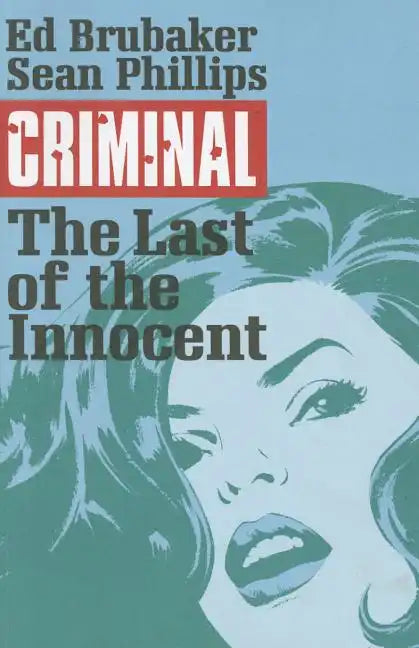 Criminal Volume 6: The Last of the Innocent - Paperback