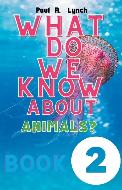 What Do We Know About Animals? - Paperback