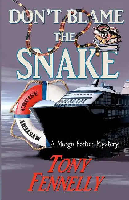 Don't Blame The Snake: A Margo Fortier Mystery - Paperback