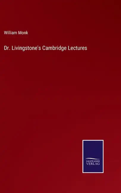 Dr. Livingstone's Cambridge Lectures - Hardcover