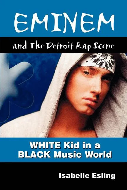 Eminem and the Detroit Rap Scene - Paperback